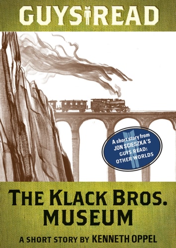 Guys Read: The Klack Bros. Museum: A Short Story from Guys Read: Other Worlds