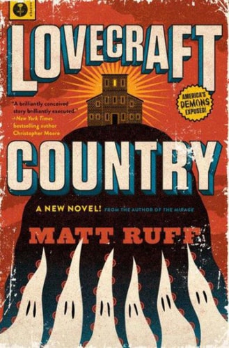 Lovecraft Country: A Novel