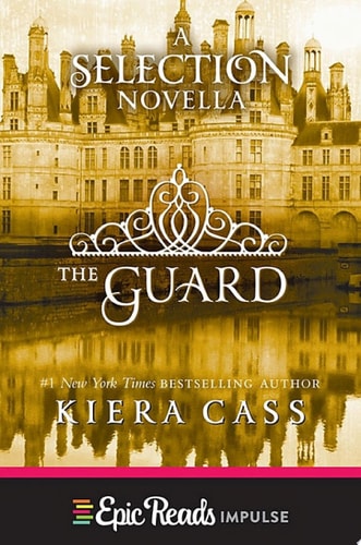 The Guard: A Selection Novella (Harperteen Impulse)