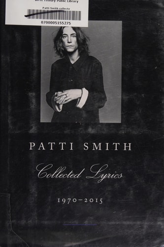 Patti Smith Collected Lyrics, 1970-2015