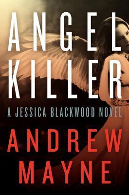 Angel Killer: A Jessica Blackwood Novel (Jessica Blackwood, 1)