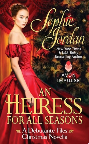 An Heiress for All Seasons: A Debutante Files Christmas Novella (The Debutante Files Series)