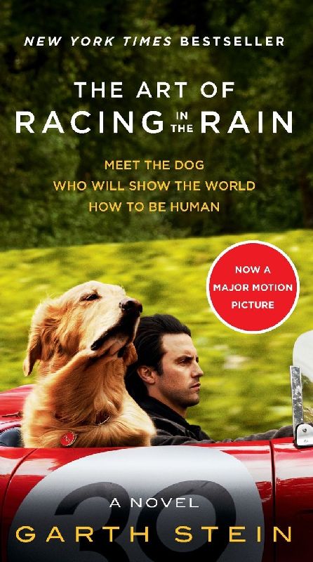 The Art of Racing in the Rain. Movie Tie-in Edition