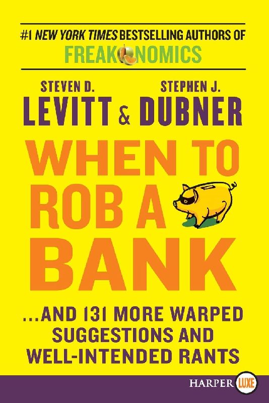 When to Rob a Bank LP