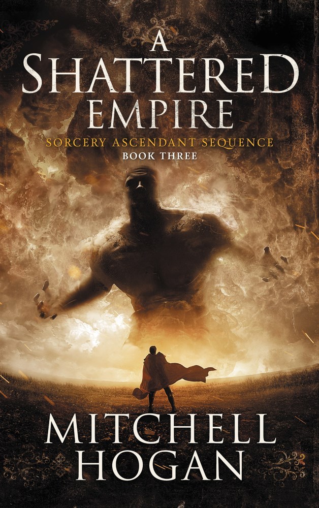 A Shattered Empire: Book Three of the Sorcery Ascendant Sequence (Sorcery Ascendant, 3)