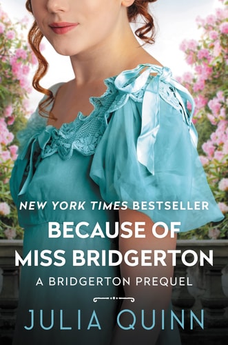 Because of Miss Bridgerton: A Bridgerton Prequel (Bridgertons)