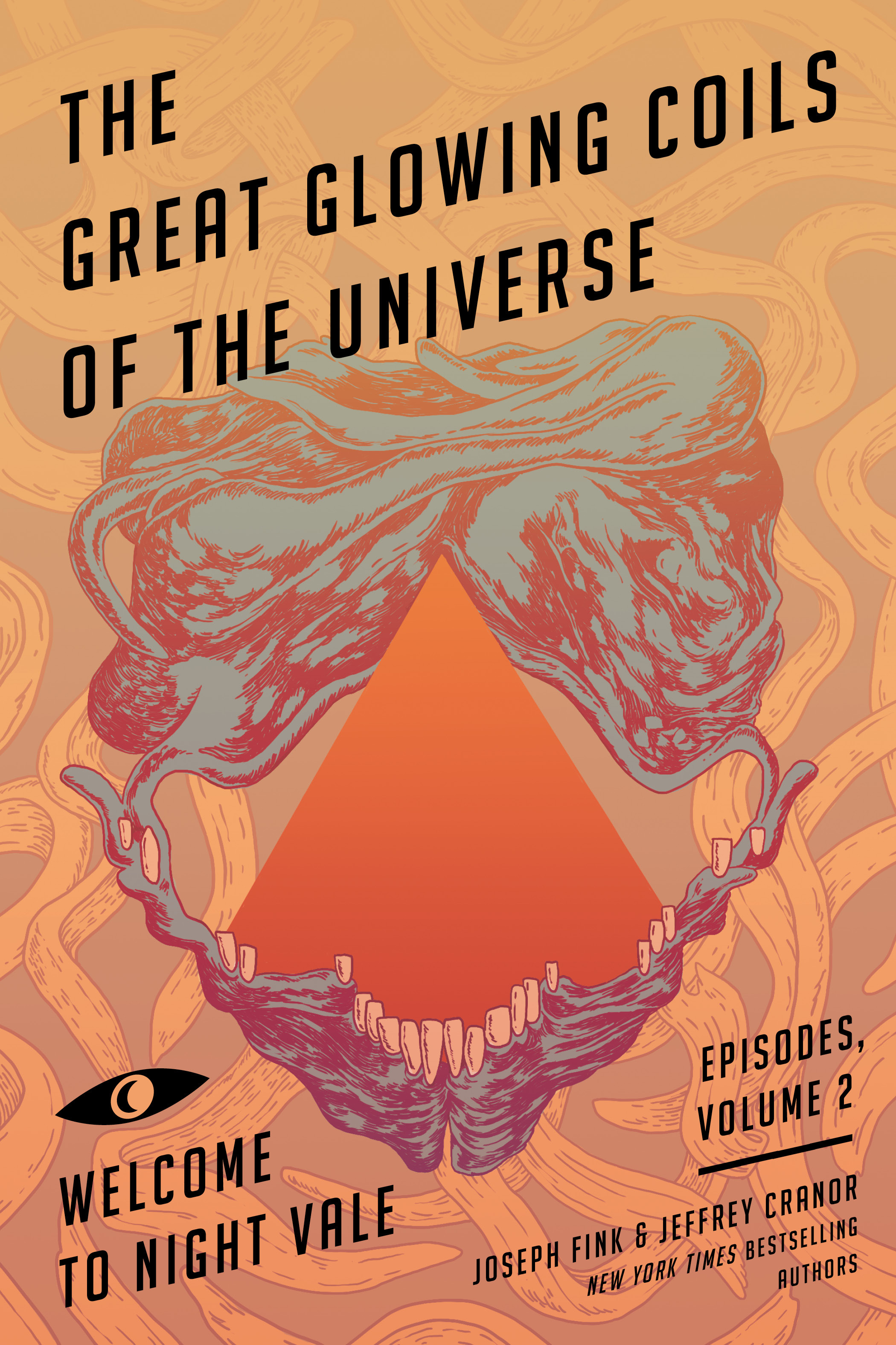 The Great Glowing Coils of the Universe: Welcome to Night Vale Episodes, Volume 2