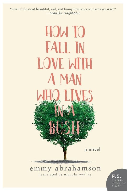 How to Fall In Love with a Man Who Lives in a Bush