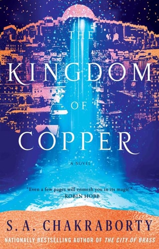 The Kingdom of Copper: A Novel (The Daevabad Trilogy Book 2)
