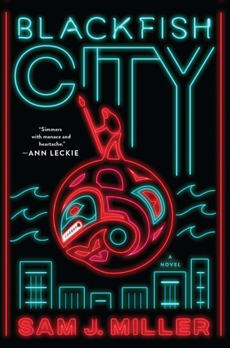 Blackfish City: A Novel