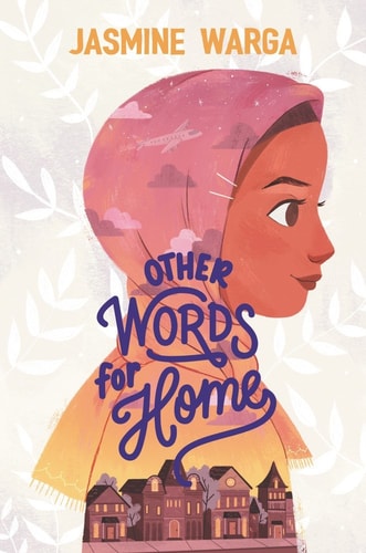 Other Words for Home: A Newbery Honor Award Winner
