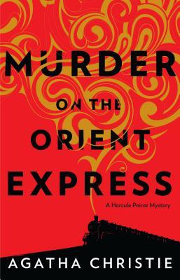 Murder on the Orient Express: A Hercule Poirot Mystery (Hercule Poirot Mysteries)