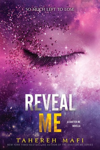 Reveal Me (Shatter Me Novella Book 4)