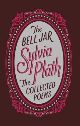 The Bell Jar/The Collected Poems (Barnes & Noble Collectible Editions)