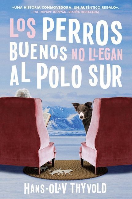 Good Dogs Don't Make It to the South Pole \ Los Perros Buenos No Llegan Al Polo