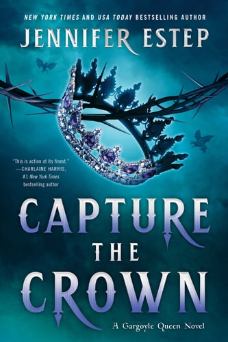 Capture the Crown (A Gargoyle Queen Novel Book 1)