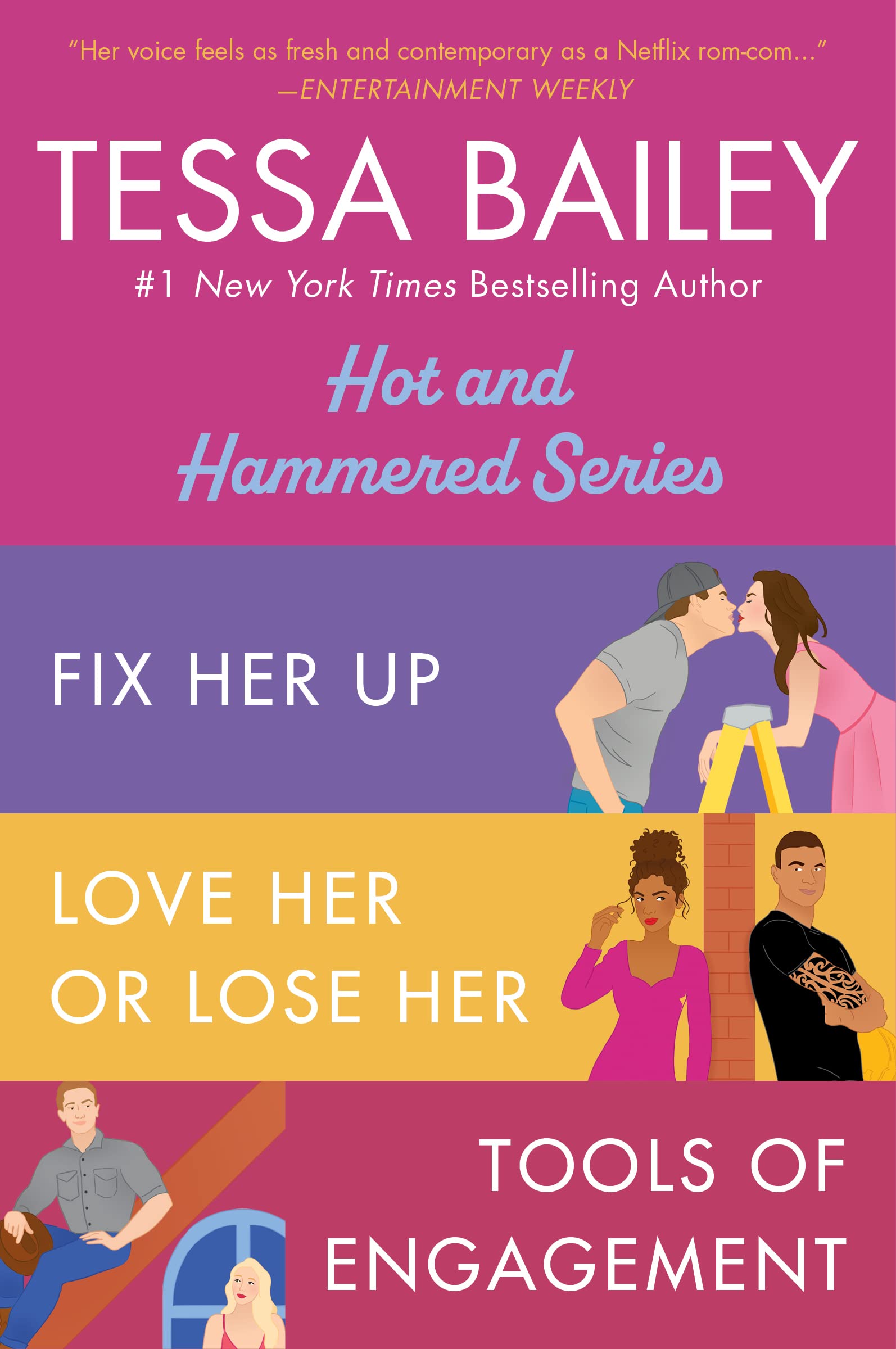 Tessa Bailey Book Set 1: Fix Her Up / Love Her or Lose Her / Tools of Engagement (Hot and Hammered)