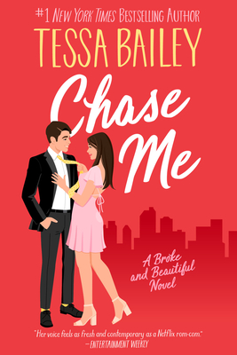 Chase Me: A Spicy Rom-Com of Love, Humor, and Chasing Dreams in New York City (Broke and Beautiful, 1, Band 1)