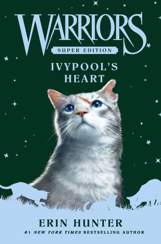 Warriors Super Edition: Ivypool’s Heart (Warriors Super Edition, 17)