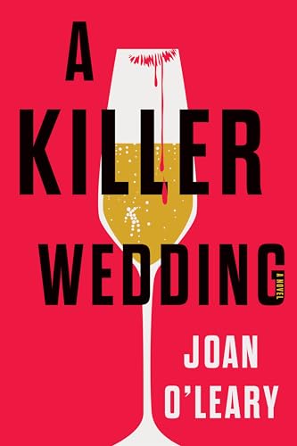 A Killer Wedding: A Luxurious Irish Wedding Turns Deadly Amidst Unraveling Twisted Secrets and a Murder Mystery Amongst the Elite