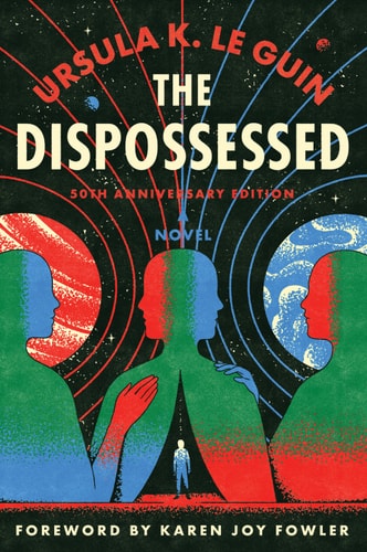 Dispossessed, The [50th Anniversary Edition] A Novel
