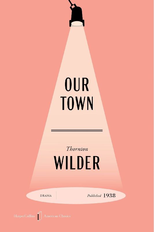 Our Town American Classics Edition