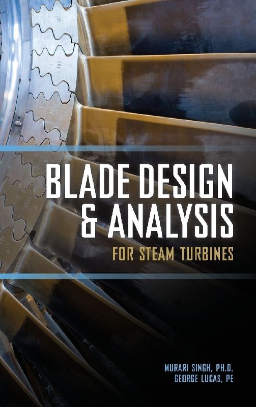 Blade Design and Analysis for Steam Turbines