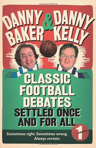 Classic Football Debates Settled Once and For All: Vol.1