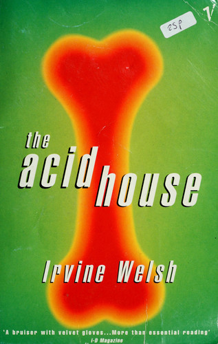 [ THE ACID HOUSE ] By Welsh, Irvine ( Author) 1995 [ Paperback ]