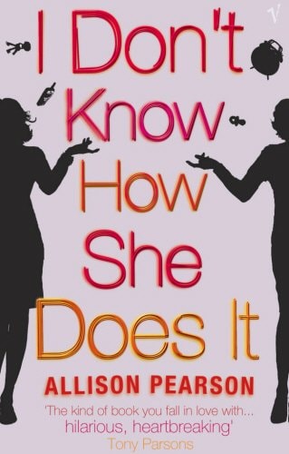 I DON'T KNOW HOW SHE DOES IT: A COMEDY ABOUT FAILURE, A TRAGEDY ABOUT SUCCESS.