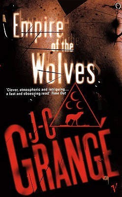 Empire of the Wolves. Jean-Christophe Grang