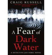 A Fear of Dark Water: (Jan Fabel: book 6): a chilling and achingly engrossing thriller that will get right under the skin…