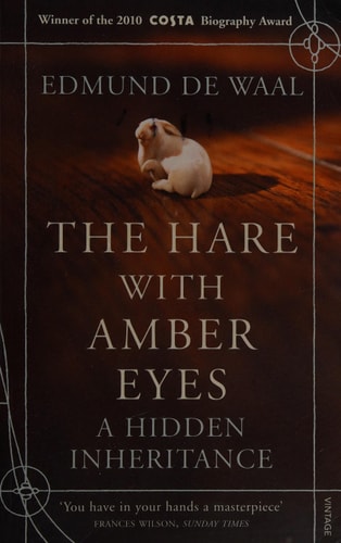 The Hare with Amber Eyes: A Hidden Inheritance