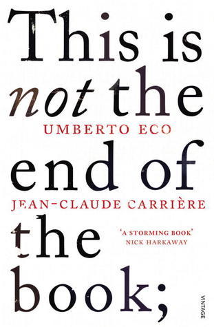 This is Not the End of the Book: A Conversation Curated by Jean-Philippe de Tonnac