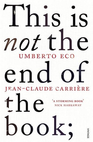 This is Not the End of the Book: A Conversation Curated by Jean-Philippe de Tonnac