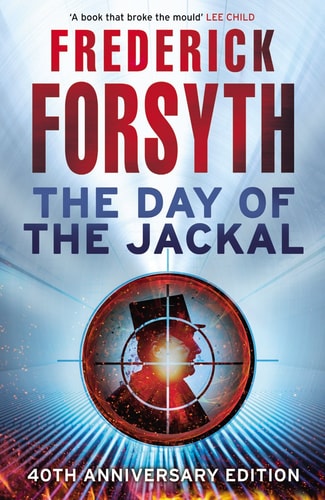 The Day of the Jackal: The legendary assassination thriller