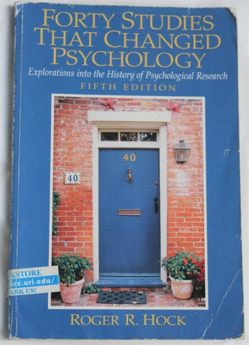 Forty Studies that Changed Psychology: Explorations into the History of Psychological Research