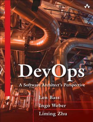 DevOps: A Software Architect's Perspective (SEI Series in Software Engineering)