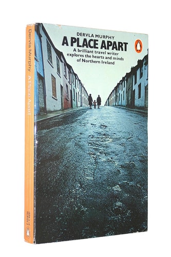 A Place Apart: A brilliant travel writer explores the hearts and minds of Norther Ireland.