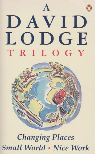 A David Lodge Trilogy : Changing Places', 'Small World', 'Nice Work