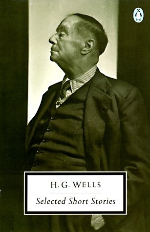 H. G. Wells: Selected Short Stories (Penguin Twentieth-Century Classics)