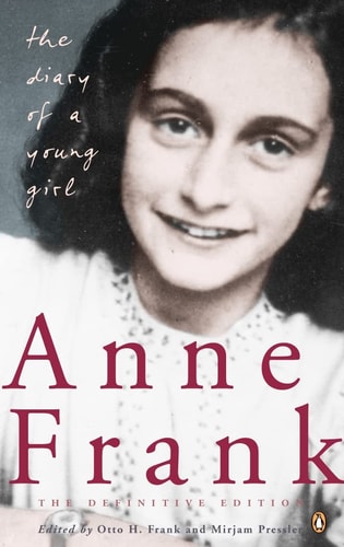 The Diary of a Young Girl: The Definitive Ed. Ed. by Otto H. Frank and Mirjam Pressler