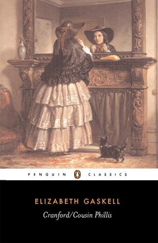 Cranford / Cousin Phillis (Penguin Classics)