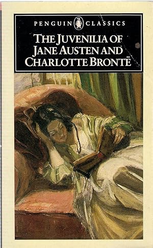 The Juvenilia of Jane Austen and Charlotte Bronte (Penguin Classics)