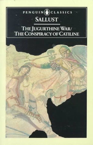 The Jugurthine War / The Conspiracy of Catiline (Penguin Classics)