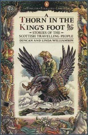 A Thorn in the King's Foot: Folktales of the Scottish Travelling People (Penguin Folklore Library)