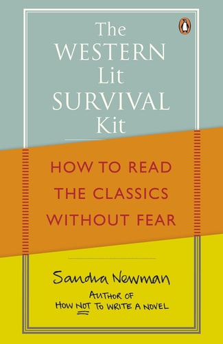 Western Lit Survival Kit: How to Read the Classics Without Fear