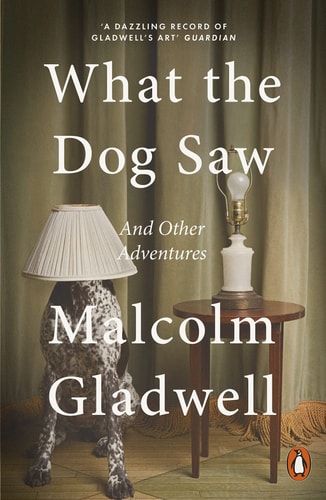 What The Dog Saw & Other Adventures