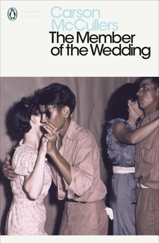 Modern Classics Member Of The Wedding (Penguin Modern Classics)