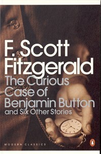 The Curious Case of Benjamin Button: And Six Other Stories (Penguin Modern Classics)